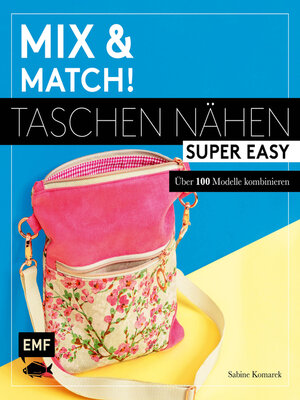 cover image of Mix and match! Taschen nähen super easy